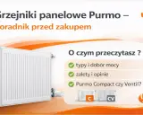Poradnik przed zakupem grzejników panelowych Purmo. Poznaj budowę kaloryfera, typy, zalety i opinie.