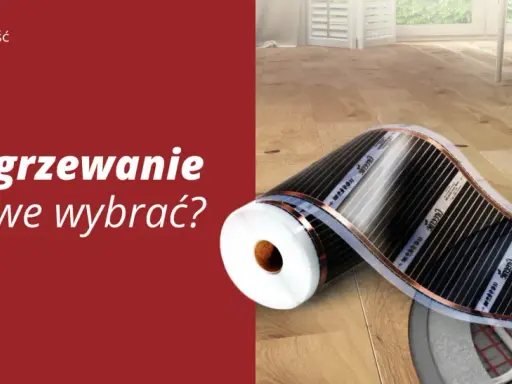 Różne rodzaje ogrzewania podłogowego: folia grzewcza, maty i rurki. Wybierz idealne rozwiązanie dla swojego domu.