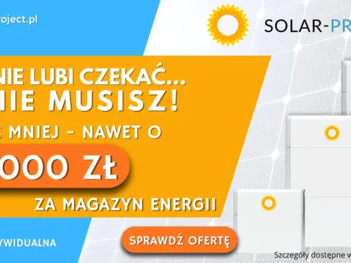 Dofinansowanie do magazynów energii! Zapłać mniej, nawet o 18 000 zł. Sprawdź ofertę Solar-Project.