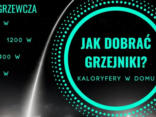 Moc grzewcza kaloryferów w domu: 1000-1600 W. Jak dobrać ogrzewanie grzejnikowe?
