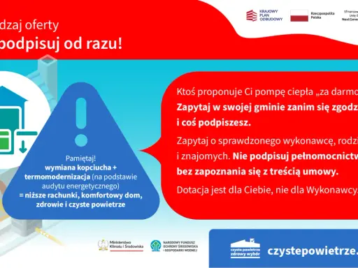 Sprawdzaj oferty i nie podpisuj od razu! Pamiętaj o wymianie kopciucha i termomodernizacji dla czystego powietrza. Nowe zasady programu.