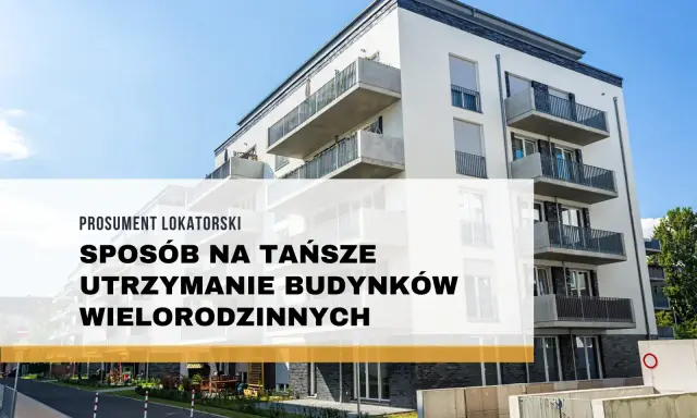 Nowoczesny budynek wielorodzinny. Prosumenci lokatorscy szukają sposobów na tańsze utrzymanie.