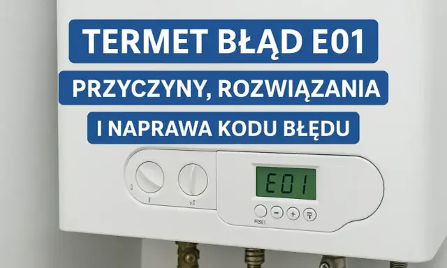 Termet błąd E01 na piecu gazowym. Wyświetlacz pokazuje kod E01, sugerując problem z urządzeniem.